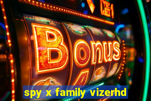 spy x family vizerhd